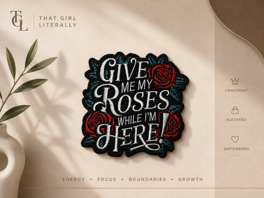 Give Me My Roses🌹 Patch